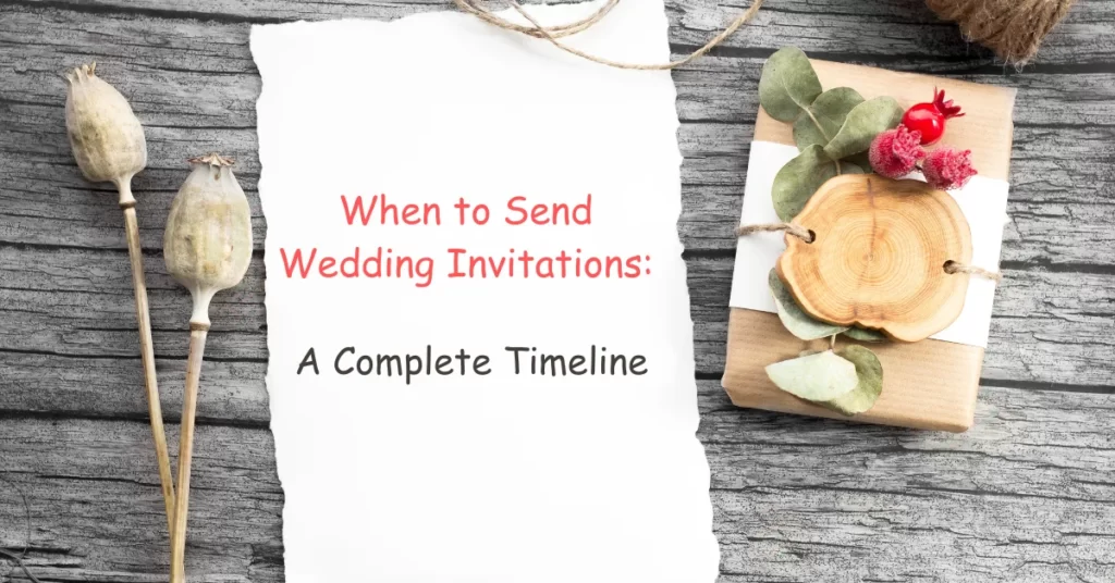 When to Send Wedding Invitations: A Complete Timeline
