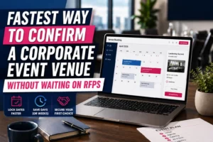 Fastest Way to Confirm a Corporate Event Venue Without Waiting on RFPs